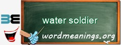WordMeaning blackboard for water soldier